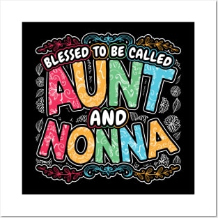 Blessed to be Called Aunt and Nonna Posters and Art